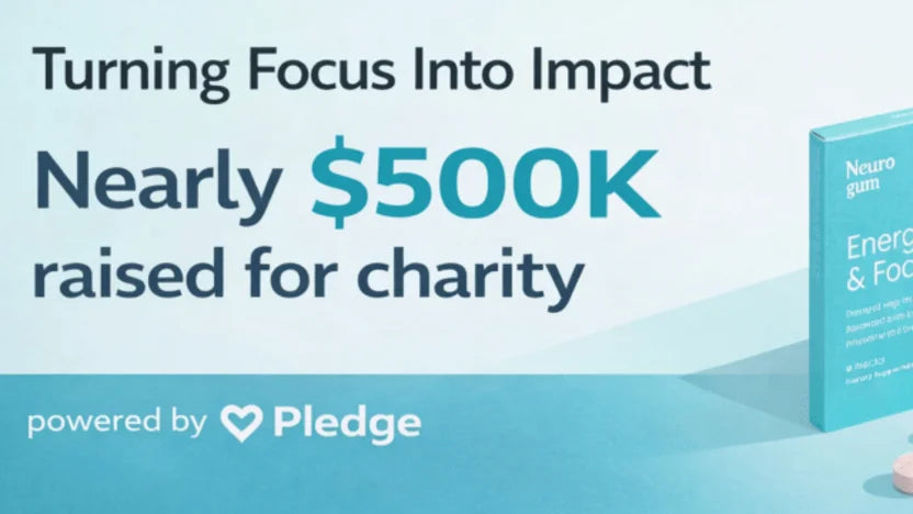 Neuro gum packs beside the text Turning Focus Into Impact: nearly $500K raised for charity, powered by Pledge